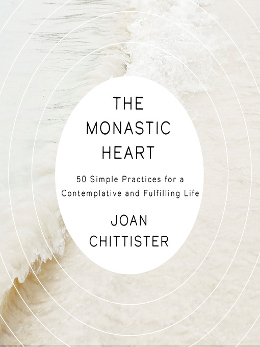 Title details for The Monastic Heart by Joan Chittister - Available